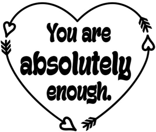 You are absolutely enough T-shirt- Bright colors/ Black design