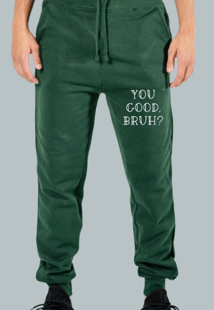 You Good Bruh? Joggers with White design