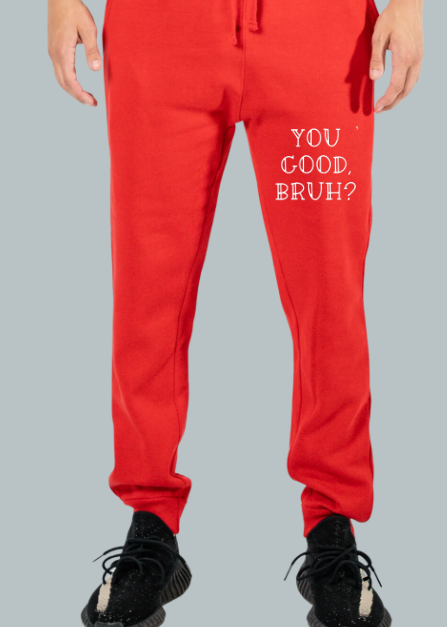 You Good Bruh? Joggers with White design