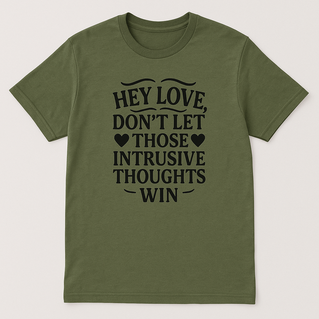 Hey Love, Don't let those intrusive thoughts win