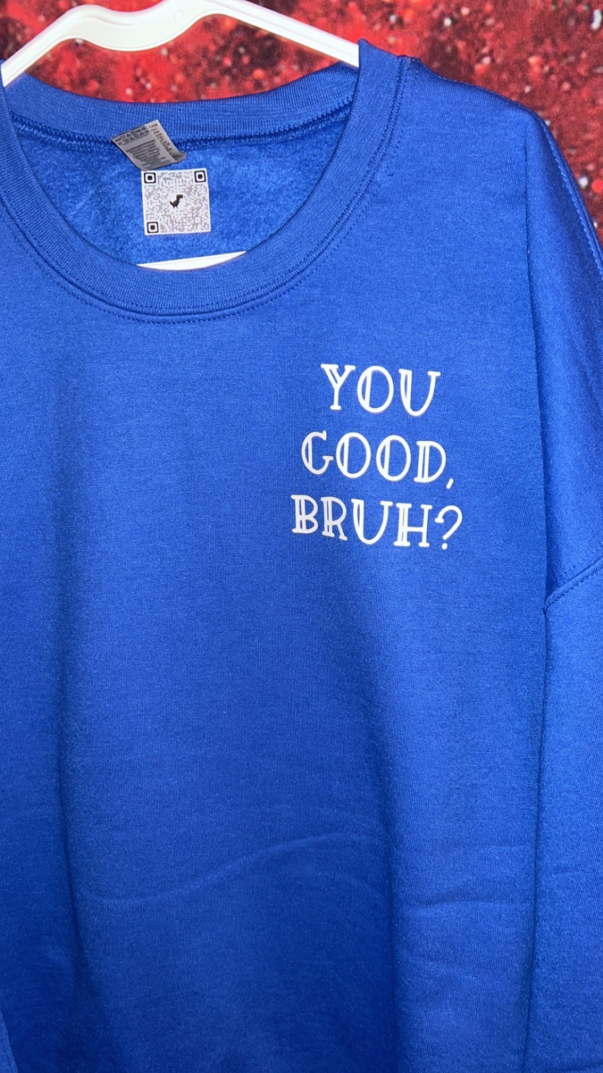You Good Bruh... How are you really tho? Sweatshirt- Black design