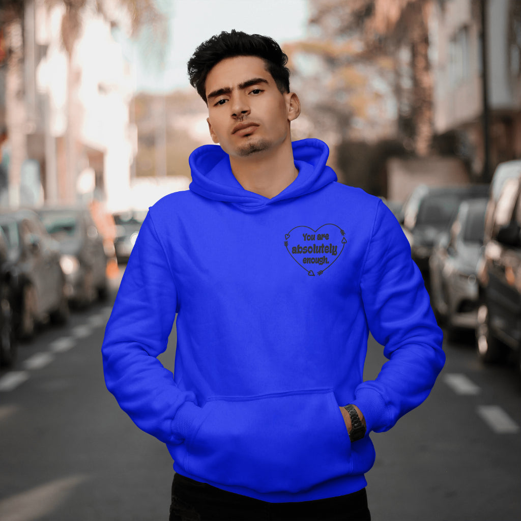 You are Absolutely Enough Heart: Hoodie/ Black Design