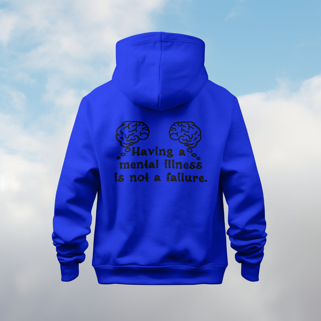Having a Mental Illness: Hoodie/ Black Design