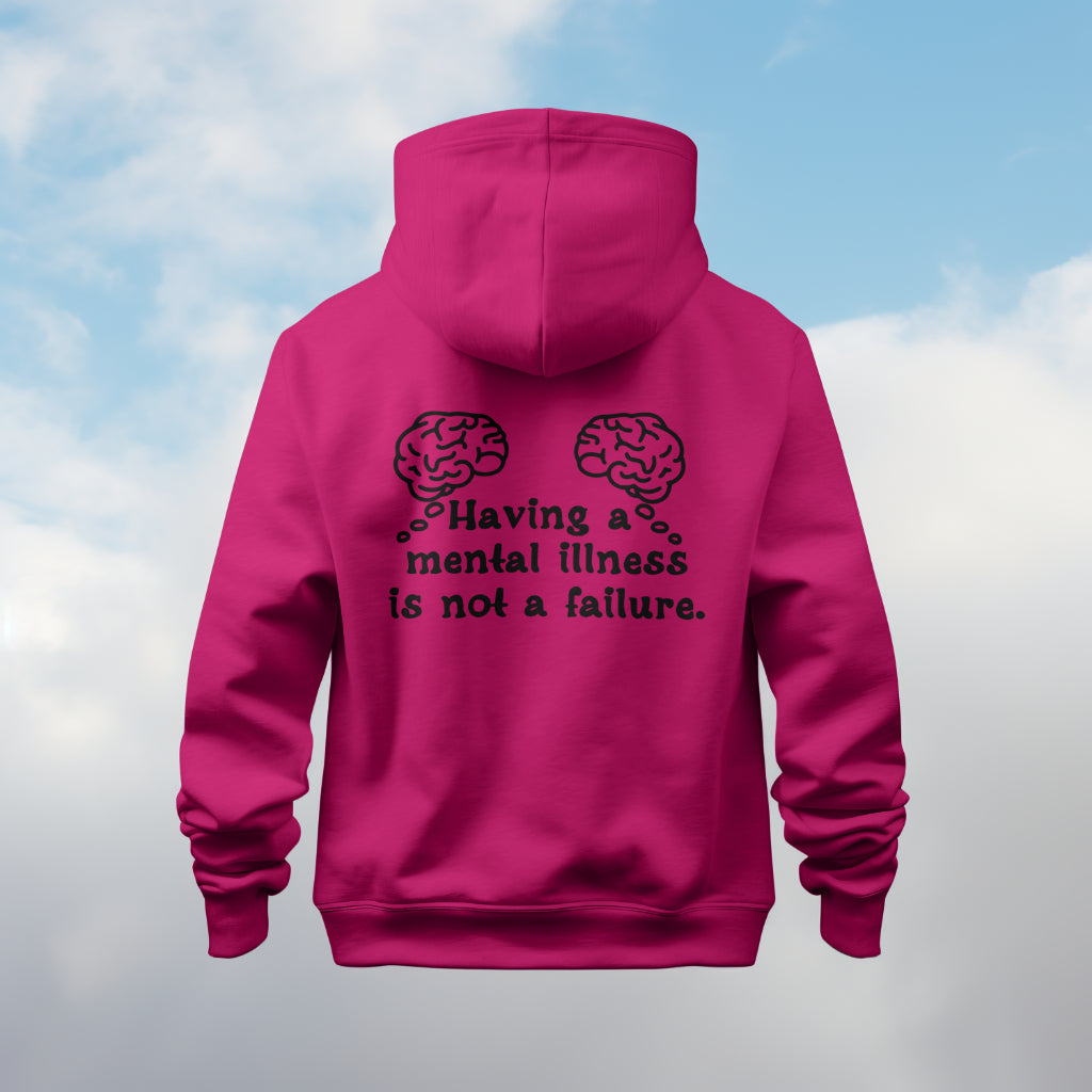 Having a Mental Illness: Hoodie/ Black Design