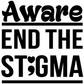 Aware End the Stigma #2- Bright Colors/ Black design