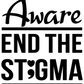 Aware End the Stigma-T-shirt #4 Original Colors/ Black design