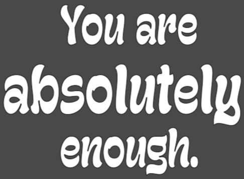 You Are Absolutely Enough: Joggers- White design