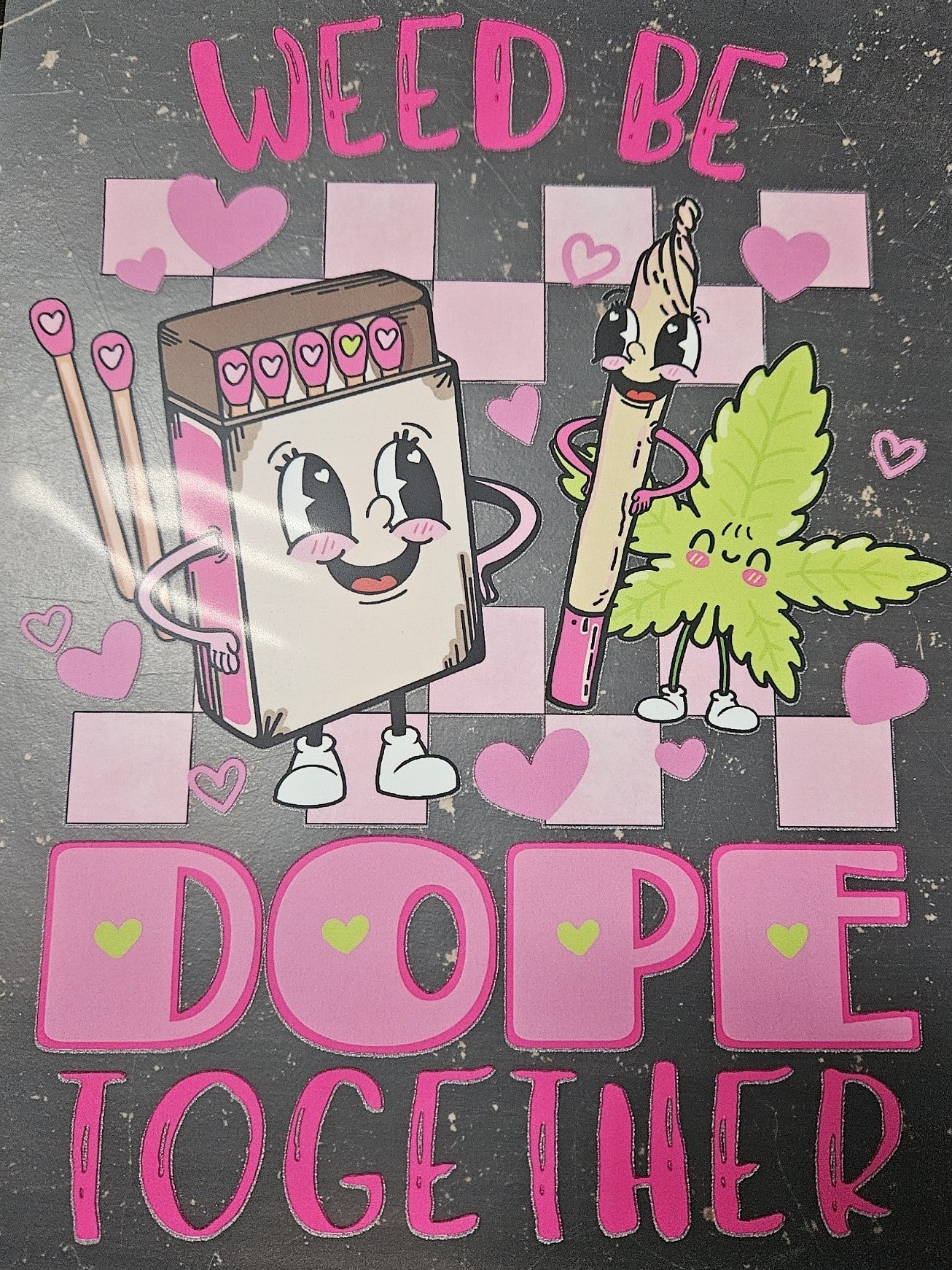 Weed Be Dope Together Design