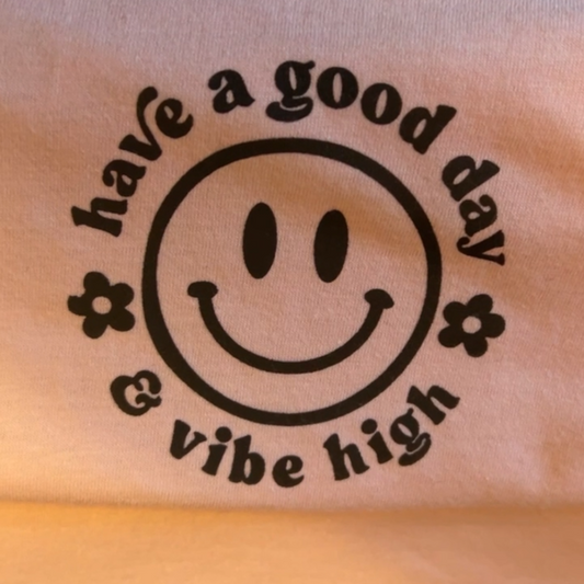 Have a good day & Vibe high