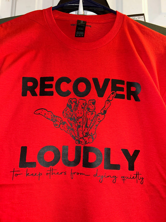 Recover loudly t-shirt